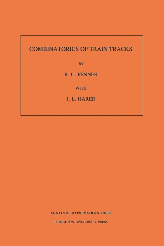 Front cover_Combinatorics of Train Tracks