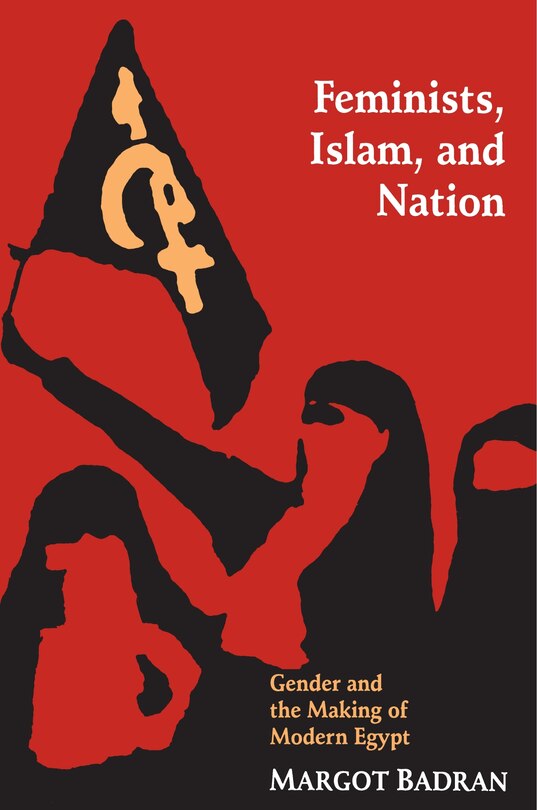 Front cover_Feminists, Islam, and Nation
