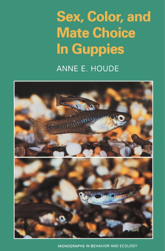 Front cover_Sex, Color, and Mate Choice in Guppies