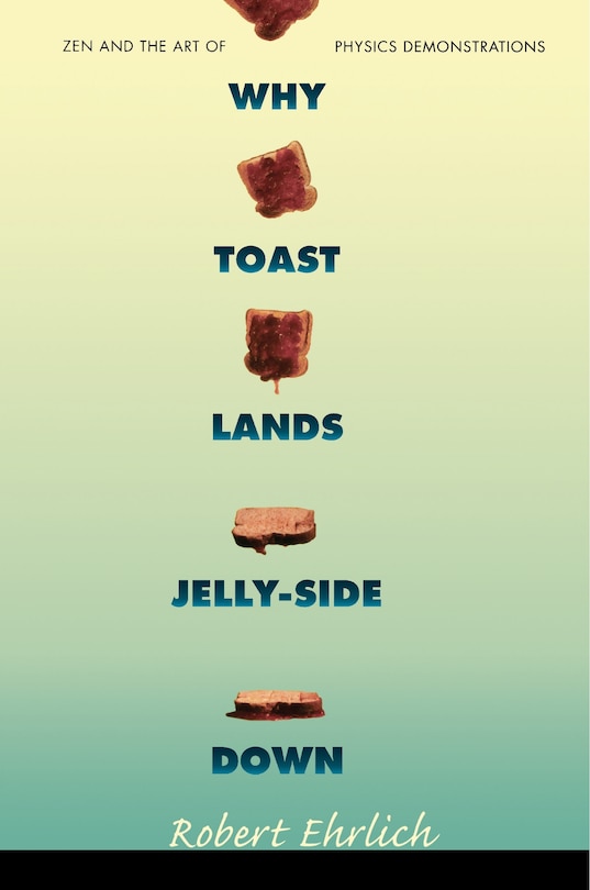 Front cover_Why Toast Lands Jelly-Side Down