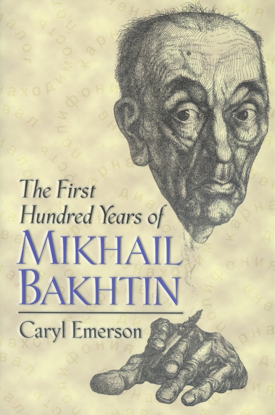 Couverture_The First Hundred Years of Mikhail Bakhtin