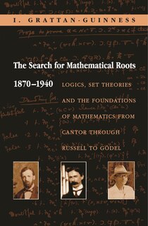 Couverture_The Search for Mathematical Roots, 1870-1940