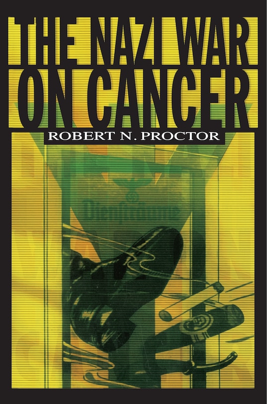 Front cover_The Nazi War on Cancer