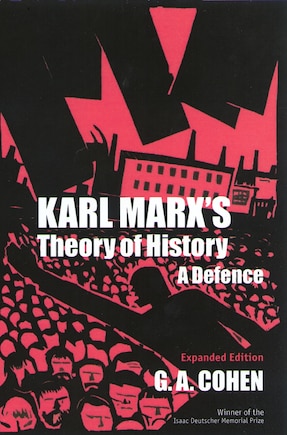 Karl Marx's Theory Of History: A Defence