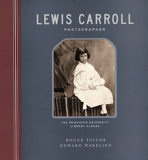 Front cover_Lewis Carroll, Photographer