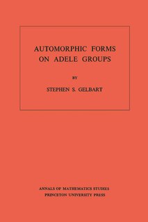 Front cover_Automorphic Forms on Adele Groups