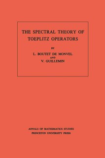 Front cover_The Spectral Theory of Toeplitz Operators