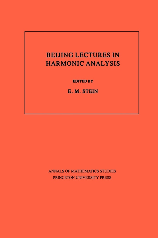 Couverture_Beijing Lectures in Harmonic Analysis. (AM-112), Volume 112