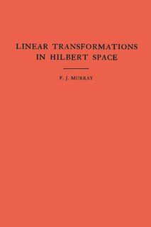 Front cover_An Introduction to Linear Transformations in Hilbert Space