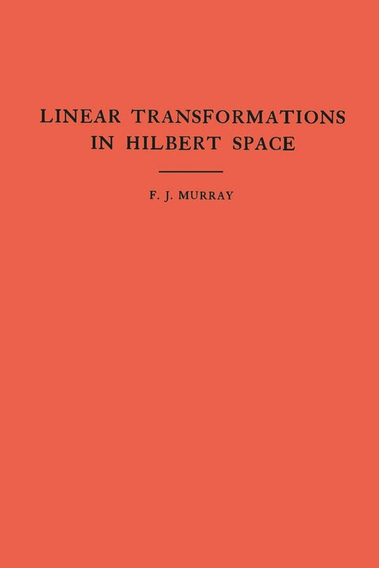 Front cover_An Introduction to Linear Transformations in Hilbert Space