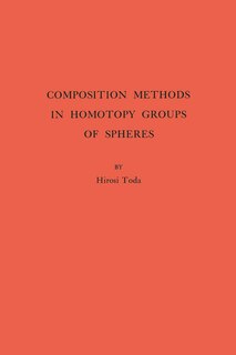 Couverture_Composition Methods in Homotopy Groups of Spheres