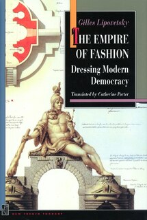 The Empire of Fashion: Dressing Modern Democracy