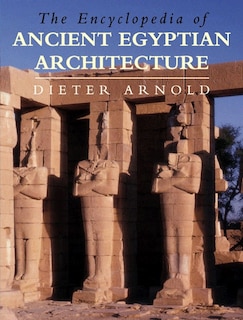 Couverture_The Encyclopedia of Ancient Egyptian Architecture