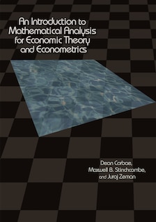 Front cover_An Introduction to Mathematical Analysis for Economic Theory and Econometrics