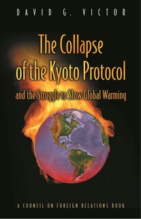 Couverture_The Collapse of the Kyoto Protocol and the Struggle to Slow Global Warming