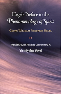 Hegel's Preface To The Phenomenology Of Spirit