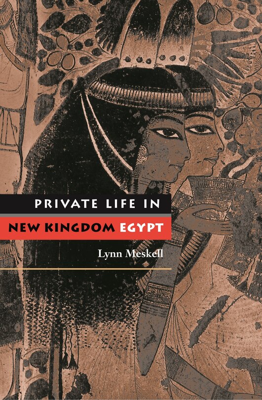Front cover_Private Life in New Kingdom Egypt
