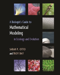 Front cover_A Biologist's Guide To Mathematical Modeling In Ecology And Evolution