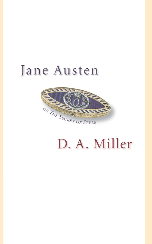 Front cover_Jane Austen, or The Secret of Style