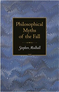 Philosophical Myths of the Fall