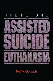 Front cover_The Future of Assisted Suicide and Euthanasia