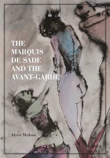 Couverture_The Marquis De Sade And The Avant-garde