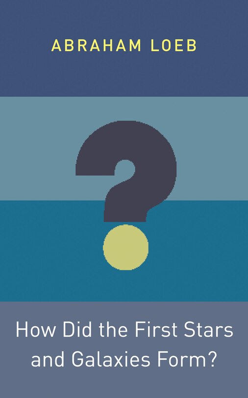 Couverture_How Did the First Stars and Galaxies Form?