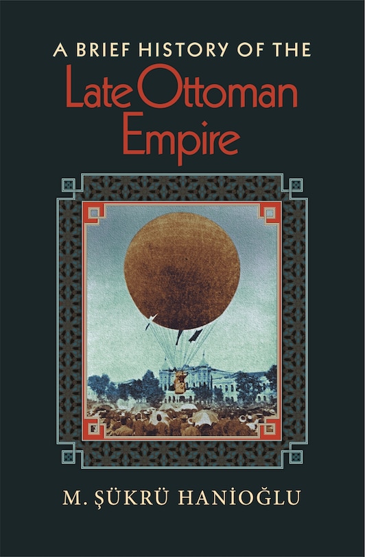 Couverture_A Brief History of the Late Ottoman Empire