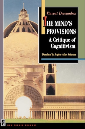 The Mind's Provisions: A Critique of Cognitivism