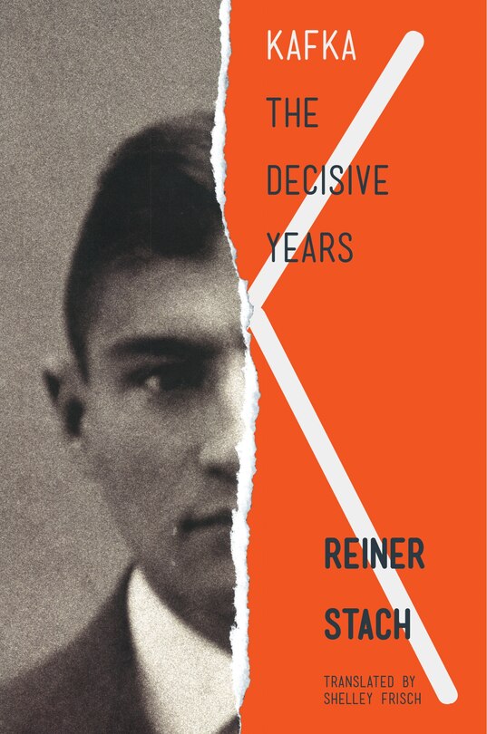 Kafka: The Decisive Years