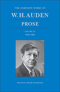 Front cover_The Complete Works of W. H. Auden: Prose, Volume IV