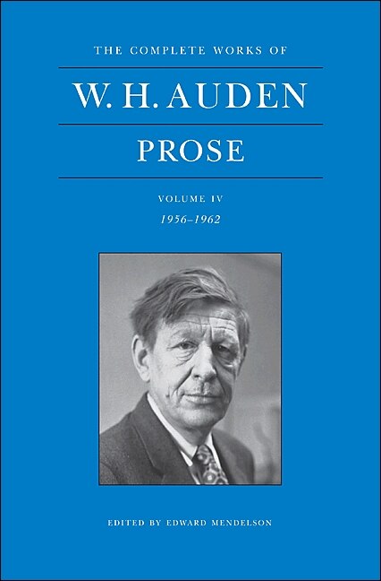 Front cover_The Complete Works of W. H. Auden: Prose, Volume IV