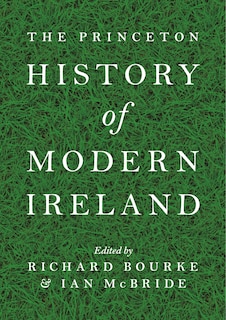 The Princeton History of Modern Ireland