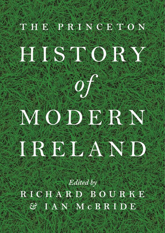 The Princeton History of Modern Ireland