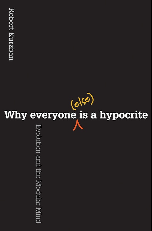 Front cover_Why Everyone (Else) Is a Hypocrite