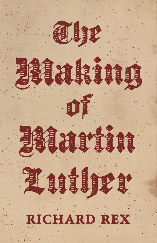 Front cover_The Making of Martin Luther
