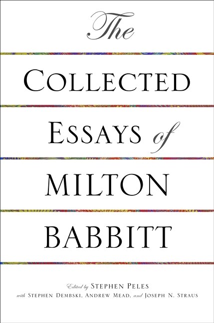 Front cover_The Collected Essays of Milton Babbitt