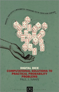 Digital Dice: Computational Solutions to Practical Probability Problems