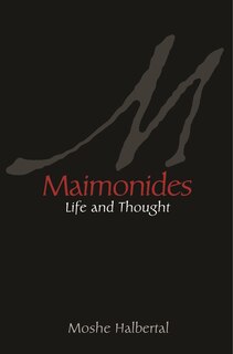 Maimonides: Life and Thought