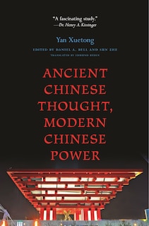 Front cover_Ancient Chinese Thought, Modern Chinese Power