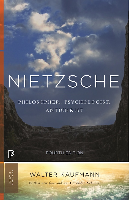 Nietzsche: Philosopher, Psychologist, Antichrist