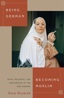 Front cover_Being German, Becoming Muslim