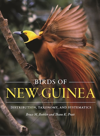 Birds of New Guinea: Distribution, Taxonomy, and Systematics