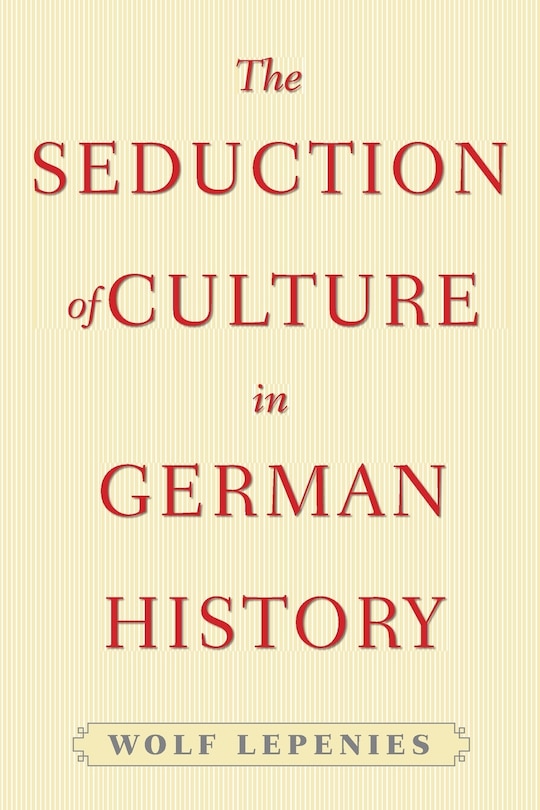 Front cover_The Seduction of Culture in German History