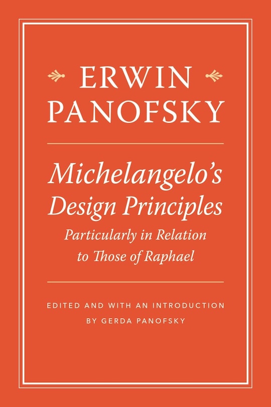 Front cover_Michelangelo’s Design Principles, Particularly in Relation to Those of Raphael