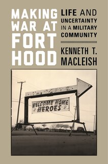 Front cover_Making War at Fort Hood