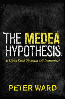 Front cover_The Medea Hypothesis