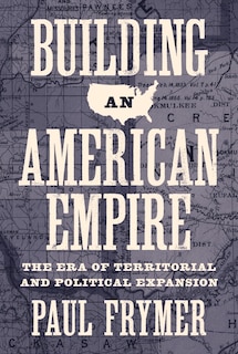 Front cover_Building an American Empire