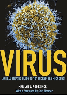 Virus: An Illustrated Guide to 101 Incredible Microbes