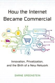 Front cover_How the Internet Became Commercial